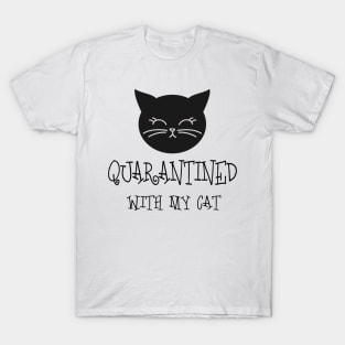 Quarantined With My Cat T-Shirt